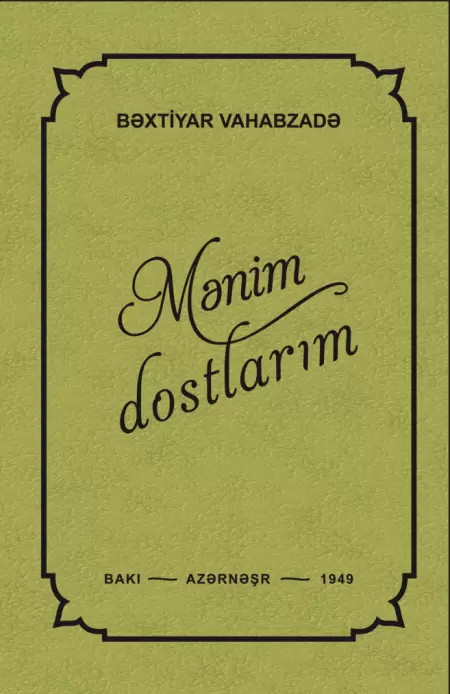 Bəxtiyar Vahabzadə Mənim Dostlarım