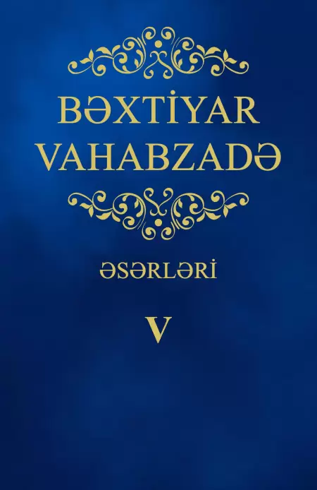 Bəxtiyar Vahabzadə Əsərləri - 5-ci Hissə